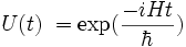 U(t) \; = \exp (\frac{-i H t }{\hbar})